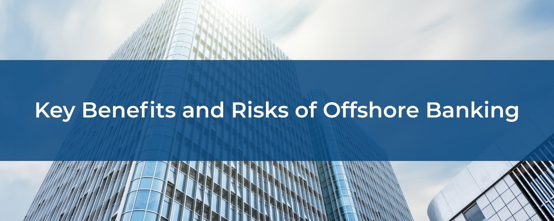 Key Benefits and Risks of Offshore Banking - image