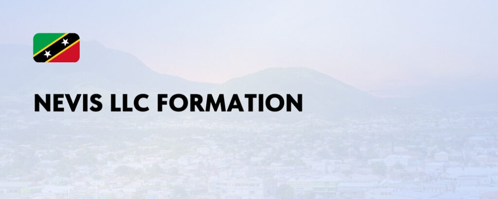 Nevis LLC: Formation, Asset Protection, Taxation and Practical Use