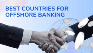Top 10 Countries to Open an Offshore Bank Account in 2026
