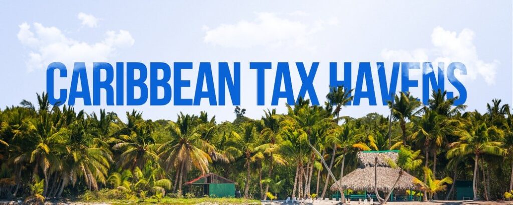 Top 10 Caribbean Tax Havens in 2026
