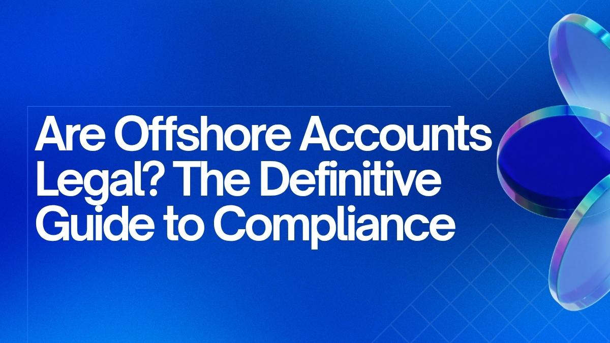 Are Offshore Accounts Legal