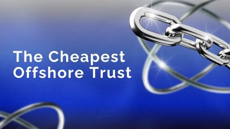 The Cheapest Offshore Trust: Jurisdictions & Setup Costs Comparison