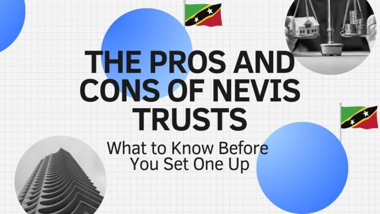 The Pros and Cons of Nevis Trusts